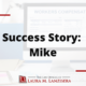 Success Story: Mike